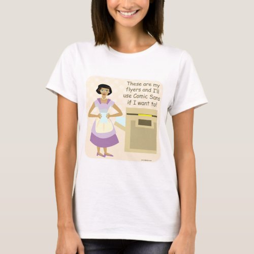 Comic Sans Housewife Funny Fifties Motto T_Shirt