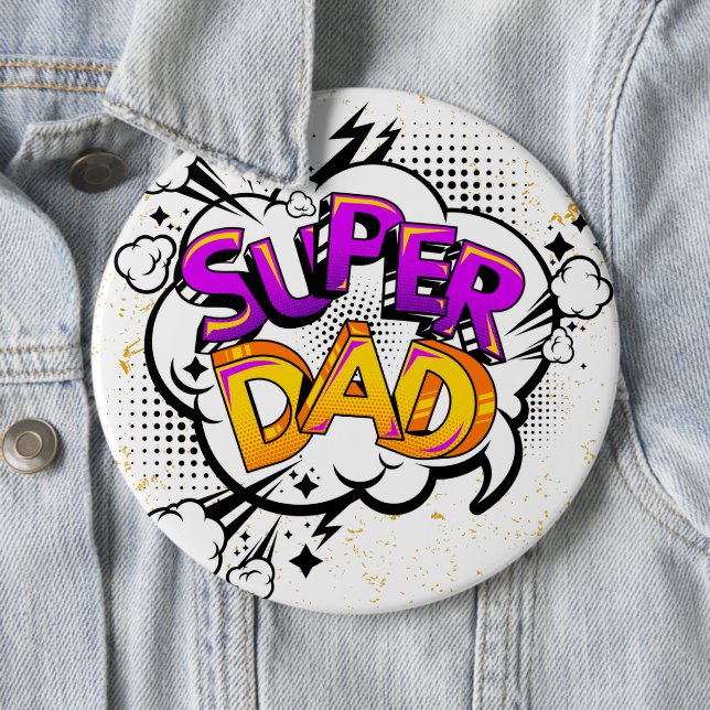 Comic Super Dad Colossal 6" round  Button (In Situ)