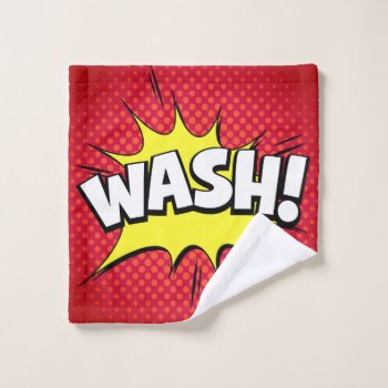 Comic "wash!" Washcloth - Red by freelulu at Zazzle
