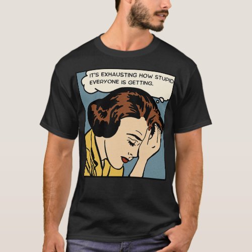 Comic Woman Is Exhausted T_Shirt