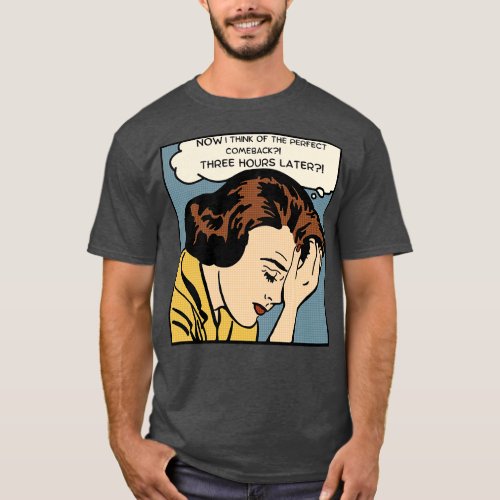 Comic Woman Is Too Late T_Shirt