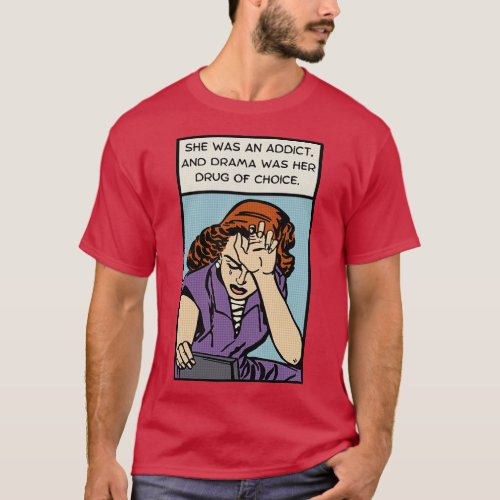 Comic Woman Needs Drama T_Shirt