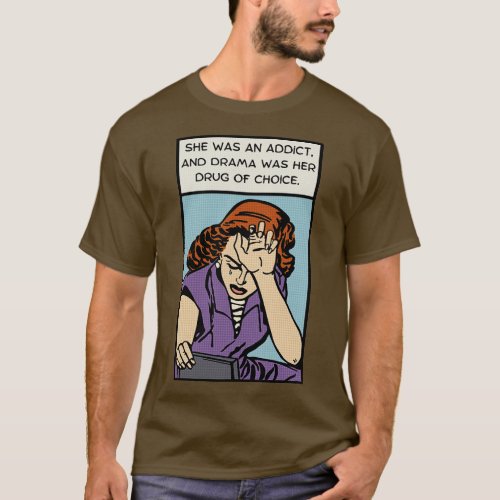 Comic Woman Needs Drama T_Shirt