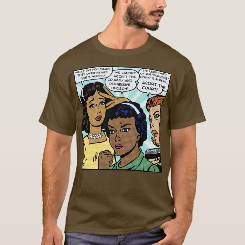 Comic Women Want Reproductive Rights T_Shirt