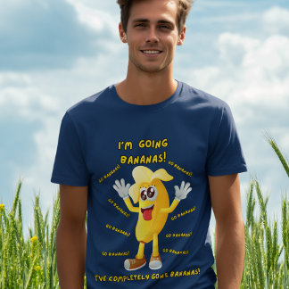 Comical Banana Jokes "I'm Going Bananas!" Funny  T-Shirt