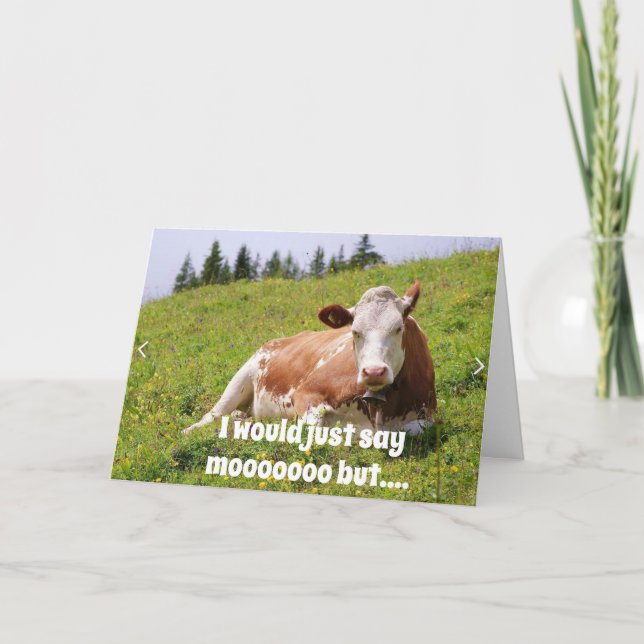 **COMICAL CHRISTMAS COW** GOTTA SAY HAPPY HOLIDAYS HOLIDAY CARD (Front)