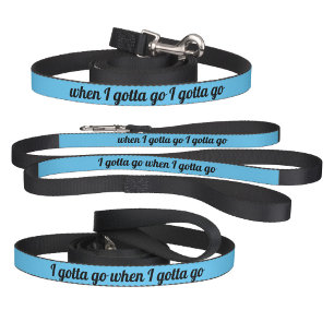Comical Gotta Go Blue and Black Funny Pet Leash