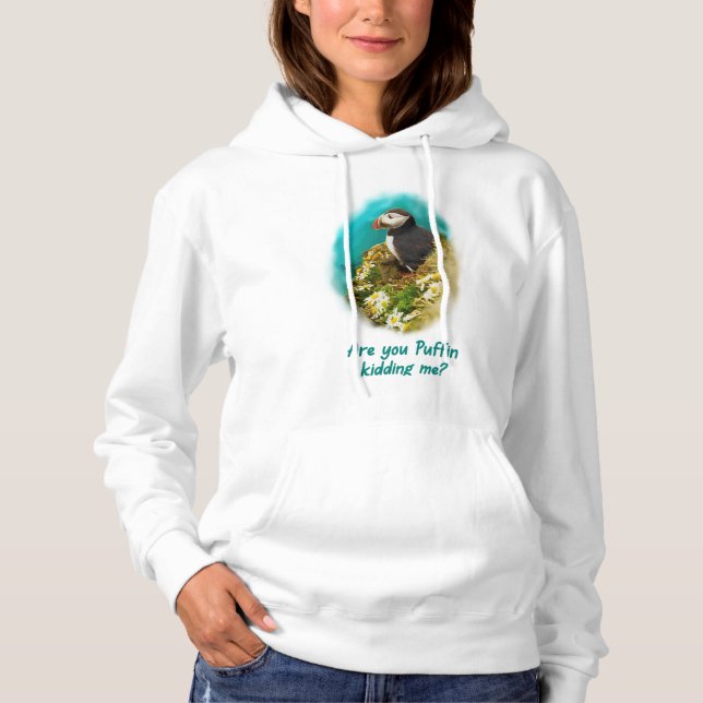 Comical Sweatshirt - Are You Puffin Kidding Me? (Front)