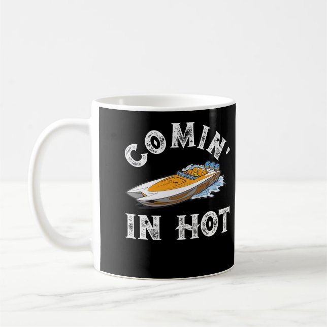 Comin' In Hot Pontoon Boat River Lake Boating Coffee Mug (Left)