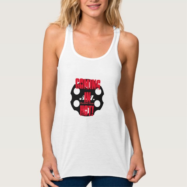 Coming in Hot Tank Top (Front)