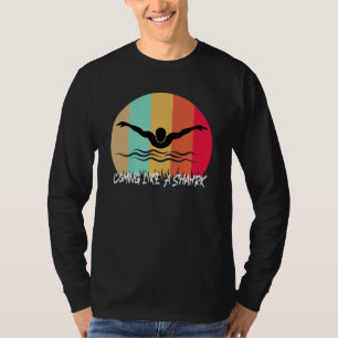 Coming Like A Shark - Fast Swimmer T-Shirt