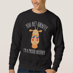Coming Out Lgbtq Support You Bet Giraffe I'm A Pro Sweatshirt