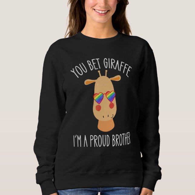 Coming Out Lgbtq Support You Bet Giraffe I'm A Pro Sweatshirt (Front)