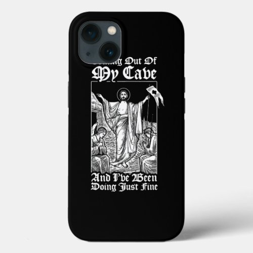 Coming Out Of My Cave Jesus Christian Jesus Meme iPhone 13 Case