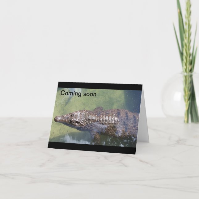 Coming Soon Alligator Card (Front)