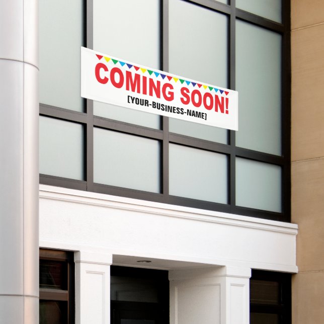 Coming Soon Colorful Flags Sign (Outside Building)