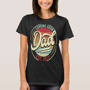 Coming Soon Dad 2023 pregnancy new time dad T-Shirt