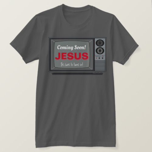 Coming Soon Jesus TV T_Shirt