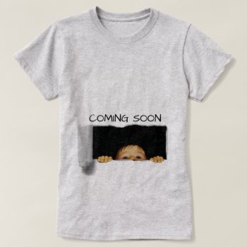 Coming Soon Peek-a-boo Baby Custom T-shirt by Angharad13 at Zazzle