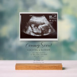 Coming Soon Sonogram Pregnancy Announcement Acrylic Sign<br><div class="desc">It's always a good time to share this exciting news with your nearest and dearest. Customize this by uploading your ultrasound scan,  add your details and display this at the shower.</div>