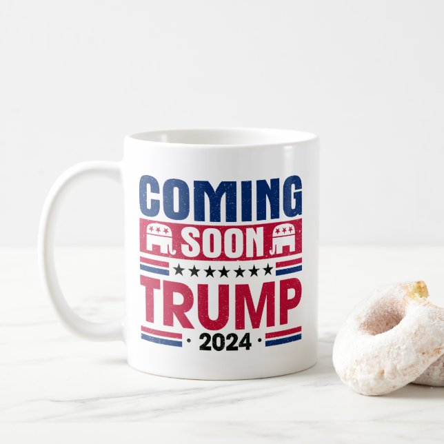 Coming Soon Trump 2024 President Coffee Mug (With Donut)
