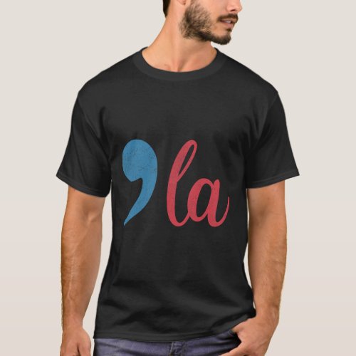 Comma La 2024 Funny  T_Shirt