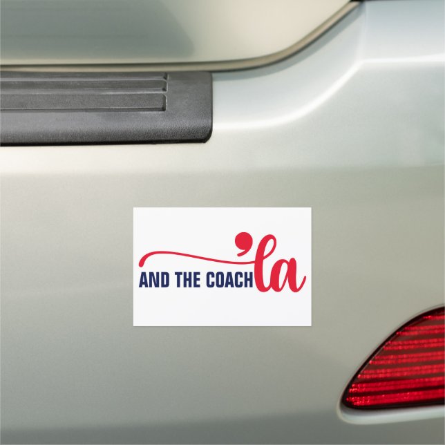 Comma la & Coach | Kamala Harris Coach Car Magnet (In Situ)