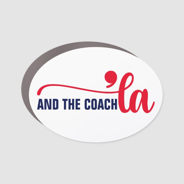 Comma la & Coach | Kamala Harris Coach Car Magnet (Front)