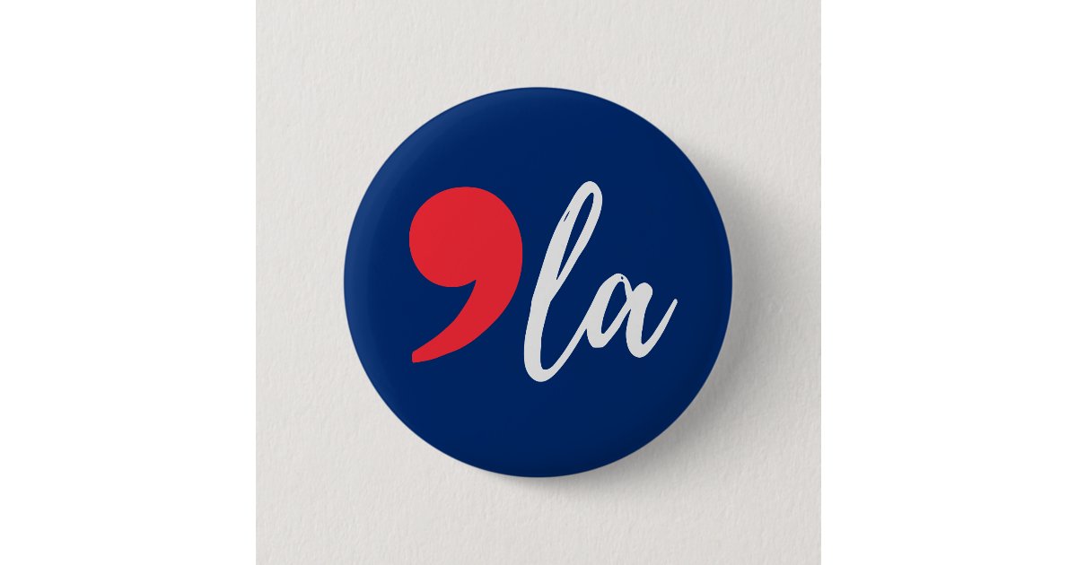 Comma La Funny Kamala Harris 2024 Button | Zazzle