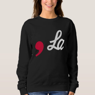 Comma La Funny Punctuation Kamala Harris Sweatshirt