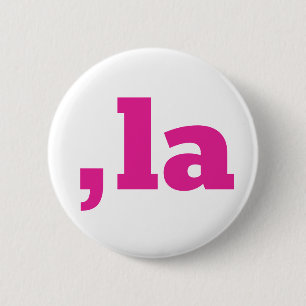 Comma La Kamala Harris - customized text design  Button
