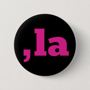 Comma La Kamala Harris - customized text design  Button