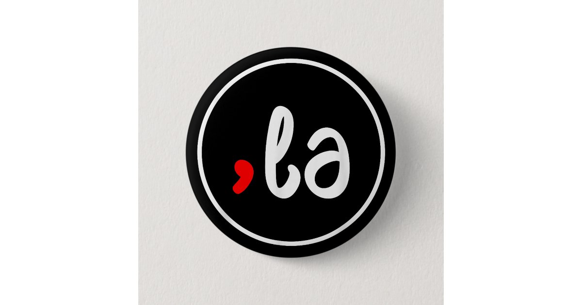 Comma + La Kamala Harris For President 2024 Button | Zazzle
