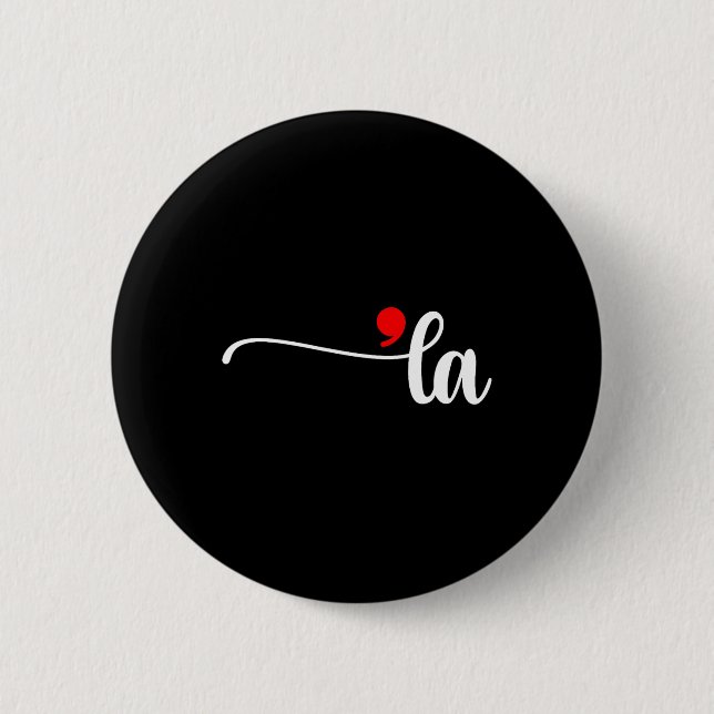 Comma La Kamala Harris Punctuation La Election Vot Button (Front)