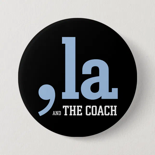 Comma La Kamala Harris Tim Walz Coach 2024 Button | Zazzle
