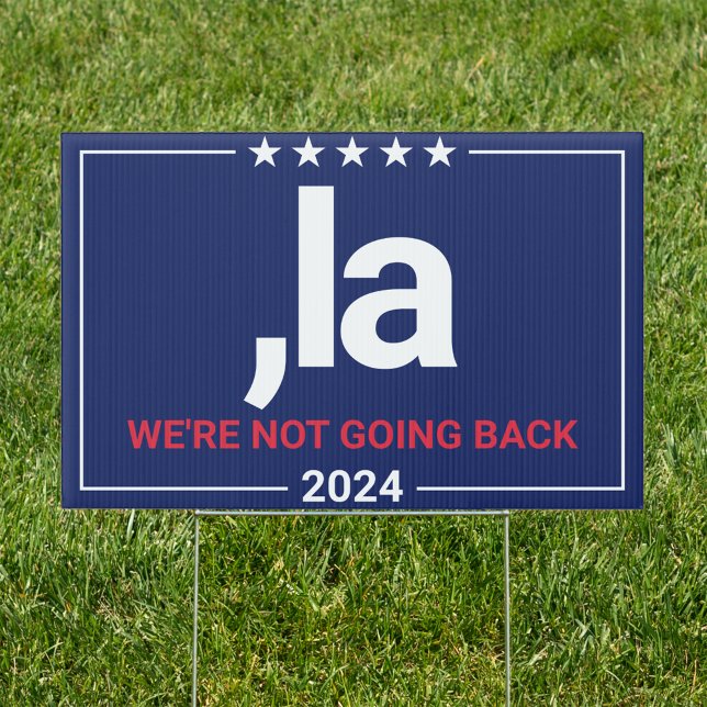 Comma La Kamala Not Going Back Slogan Blue Yard Sign (Creator Uploaded)