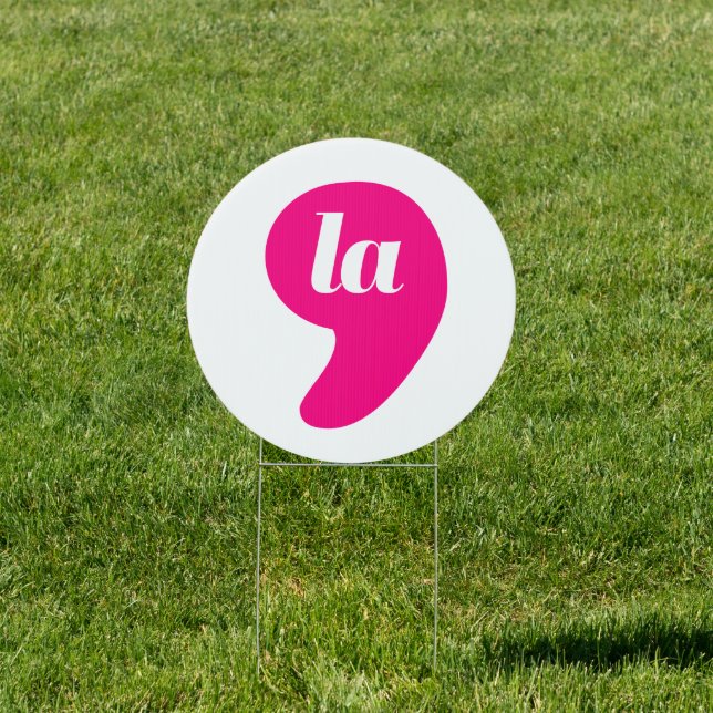 Comma La - Kamala Pink Sign (Insitu)