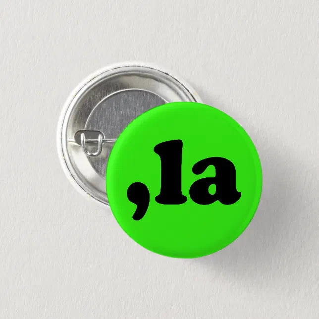 Comma La kamala pronunciation modern neon green Button | Zazzle