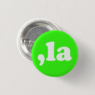 Comma La kamala pronunciation neon green modern Button