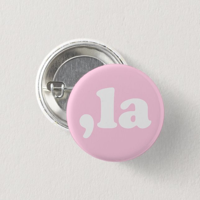 Comma La kamala typography modern light pink Button (Front & Back)