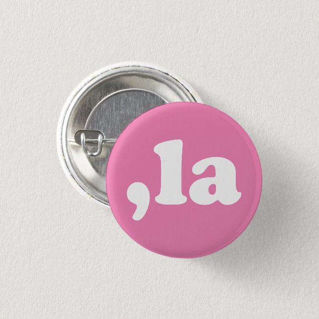 Comma La kamala typography modern white and pink Button (Front & Back)