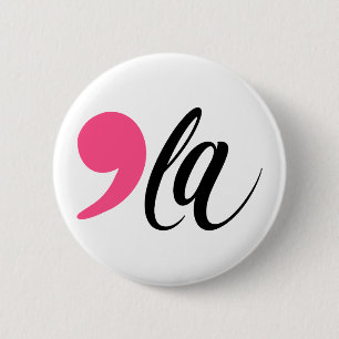 Comma La Pink Madam President Kamala Harris 2024 Button