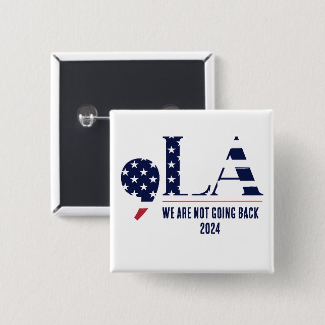 Comma La We Are Not Going Back 2024 Button (Front & Back)
