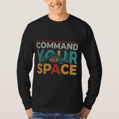 Command Your Space T_Shirt