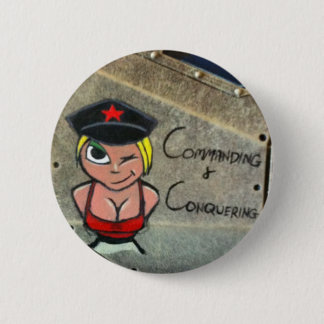 Commanding and Conquering Pinback Button