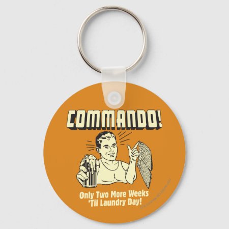 Commando: 2 Weeks Till Laundry Day Keychain