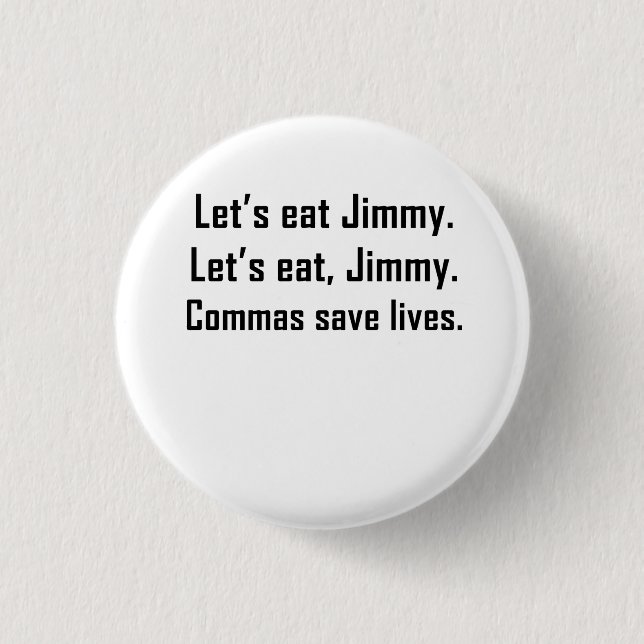 Commas Save Lives Pinback Button (Front)