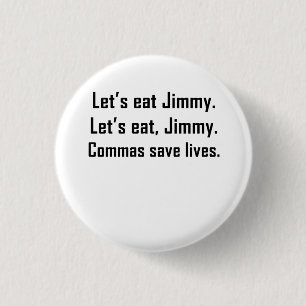 Commas Save Lives Pinback Button