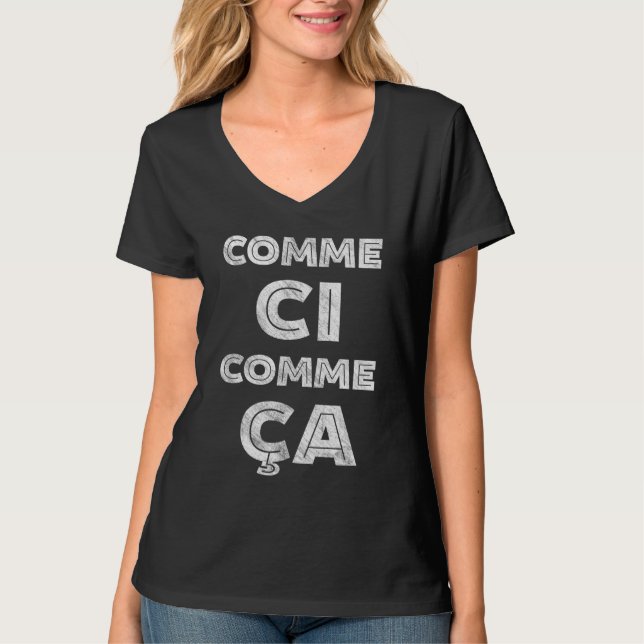 Comme Ci, Comme Ca - Funny French T-Shirt (Front)
