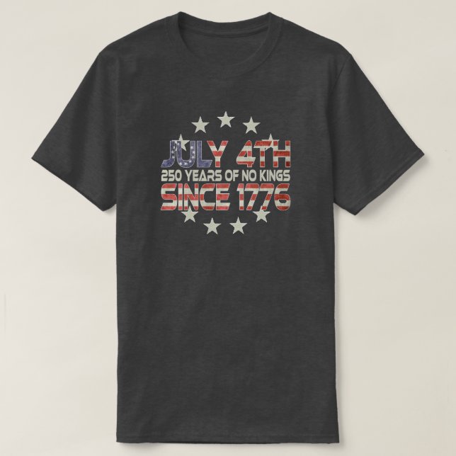 Commemorate Our Nations 250th July 4th T-Shirt (Design Front)